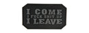Patch PVC "I Come, I F*** S*** Up, I Leave" - ssairsoft.com