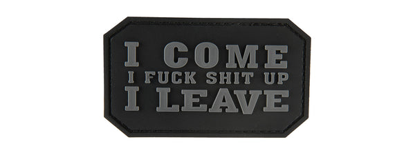 Patch PVC "I Come, I F*** S*** Up, I Leave" - ssairsoft.com