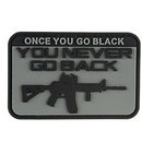 G-FORCE ONCE YOU GO BLACK YOU NEVER GO BACK PVC MORALE PATCH (GRAY) - ssairsoft.com